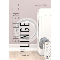 Entretien du linge - Milieu familial et collectif