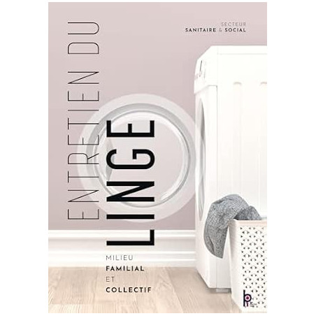 Entretien du linge - Milieu familial et collectif