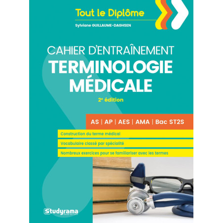 Cahier d'entraînement Terminologie médicale - 2e édition AS AP AES AMA Bac ST2S
