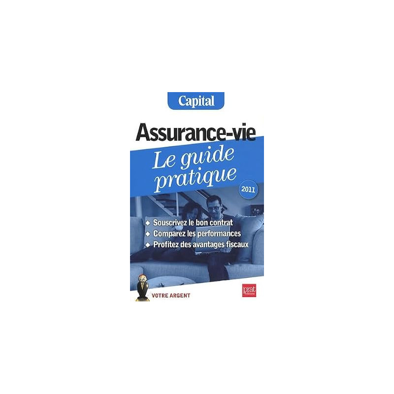 Assurance-vie, le guide pratique 2011