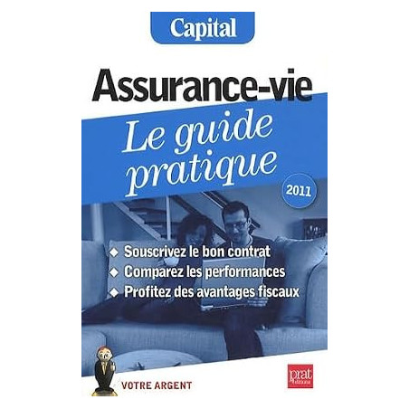 Assurance-vie, le guide pratique 2011