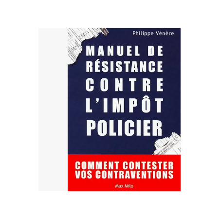 Manuel de résistance contre l'impôt policier